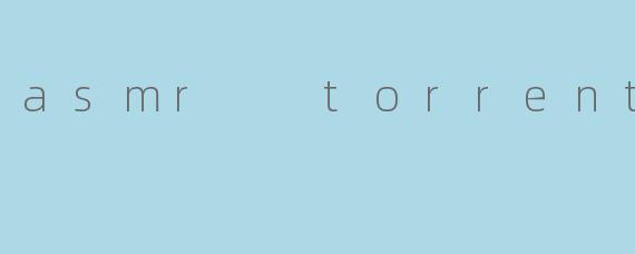 asmr  torrent